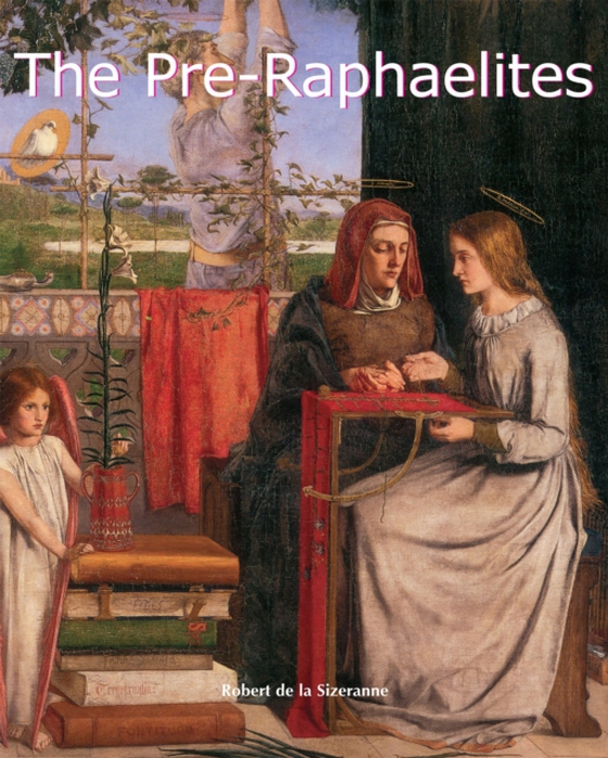 Pre-Raphaelites (e-bog) af Robert de la Sizeranne, Sizeranne