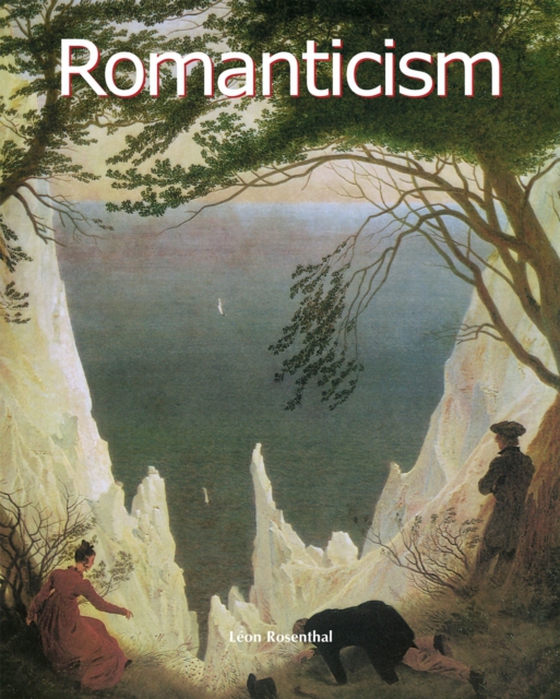 Romanticism (e-bog) af Leon Rosenthal, Rosenthal