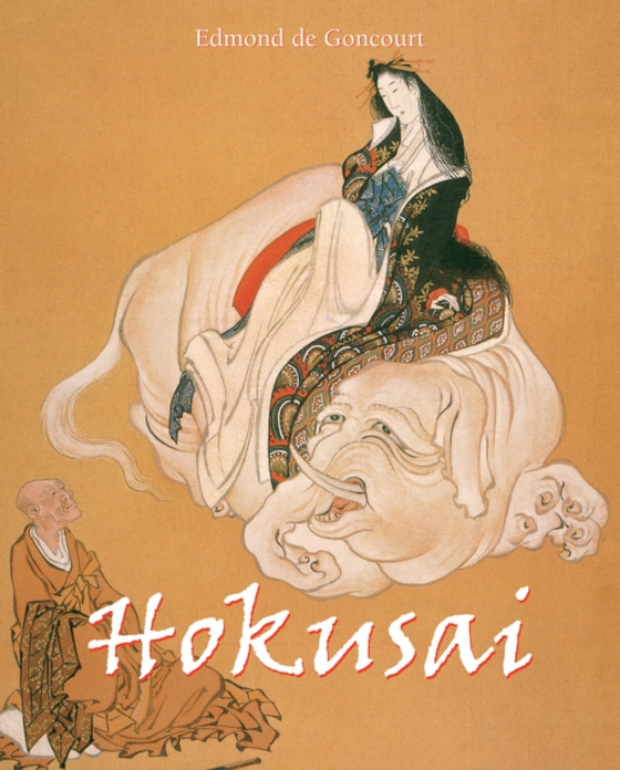 Hokusai (e-bog) af Edmond de Goncourt, de Goncourt