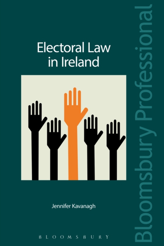 Electoral Law in Ireland (e-bog) af Jennifer Kavanagh, Kavanagh