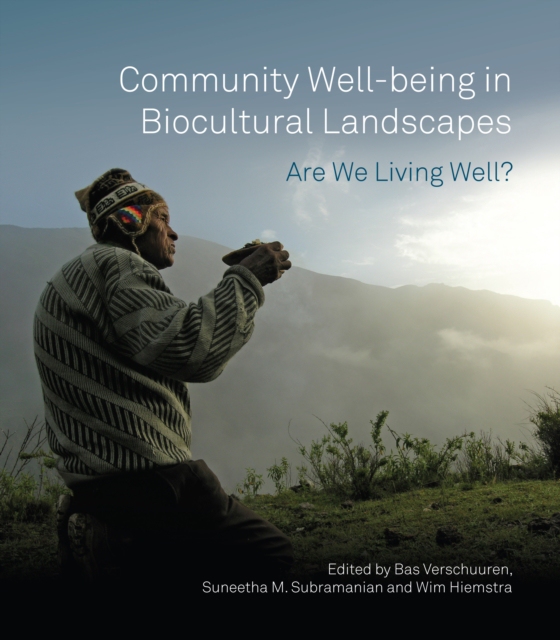 Community Well-being in Biocultural Landscapes (e-bog) af -