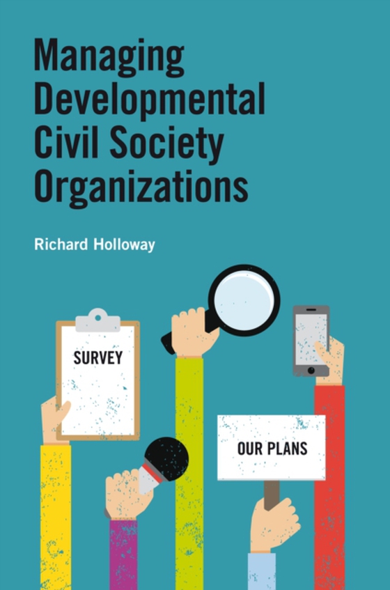 Managing Developmental Civil Society Organizations (e-bog) af Holloway, Richard