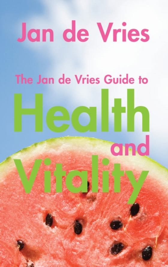 Jan de Vries Guide to Health and Vitality (e-bog) af Vries, Jan de