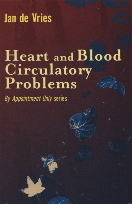 Heart and Blood Circulatory Problems (e-bog) af Vries, Jan de