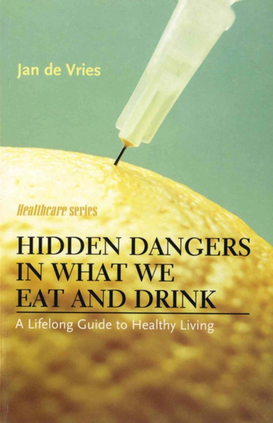 Hidden Dangers in What We Eat and Drink (e-bog) af Vries, Jan de