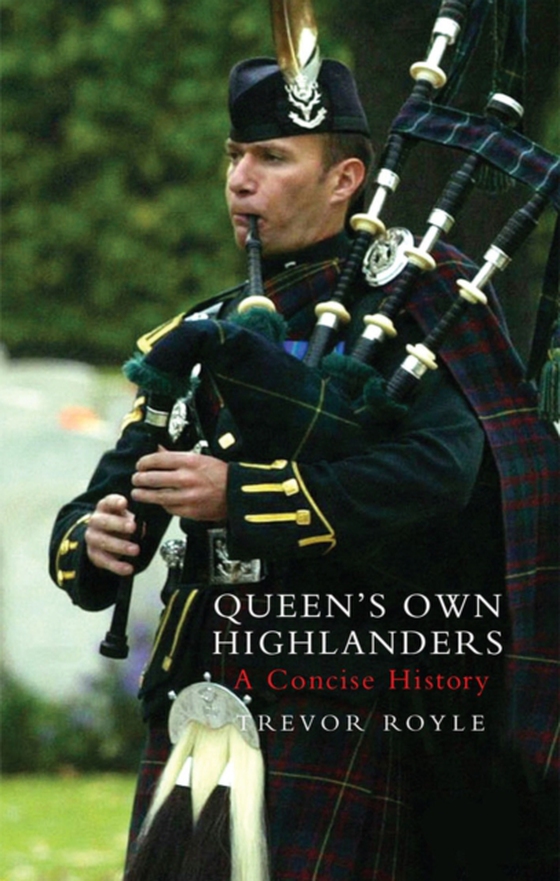 Queen's Own Highlanders (e-bog) af Royle, Trevor