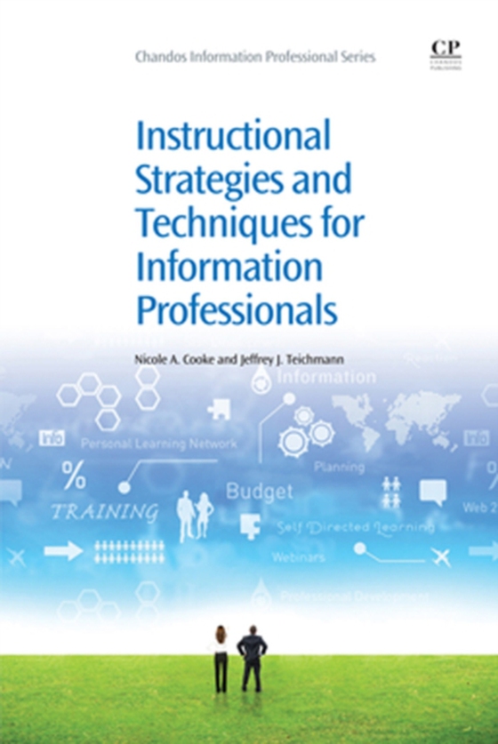 Instructional Strategies and Techniques for Information Professionals (e-bog) af Teichmann, Jeffrey