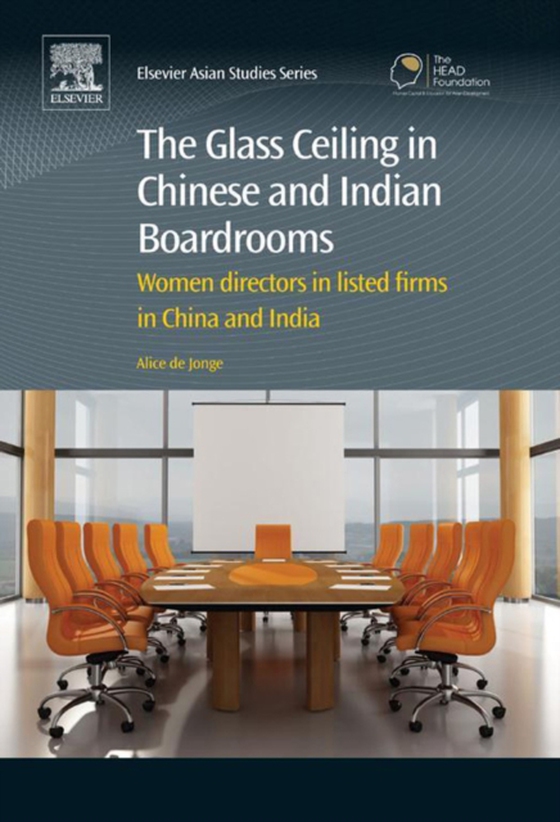 Glass Ceiling in Chinese and Indian Boardrooms (e-bog) af Jonge, Alice de