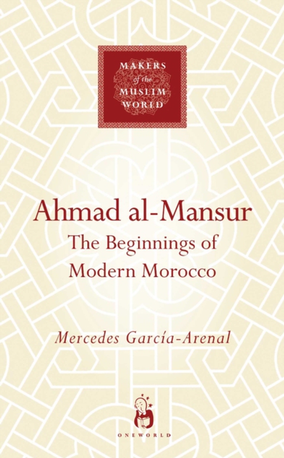 Ahmad al-Mansur (e-bog) af Garcia-Arenal, Mercedes