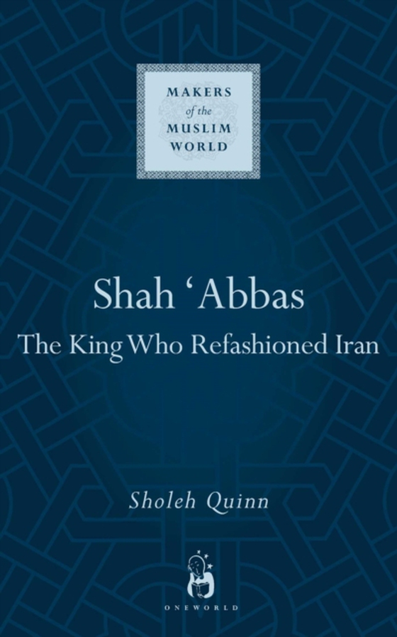 Shah Abbas (e-bog) af Quinn, Sholeh