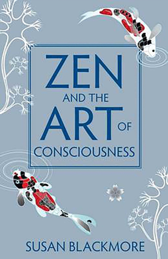 Zen and the Art of Consciousness (e-bog) af Blackmore, Susan