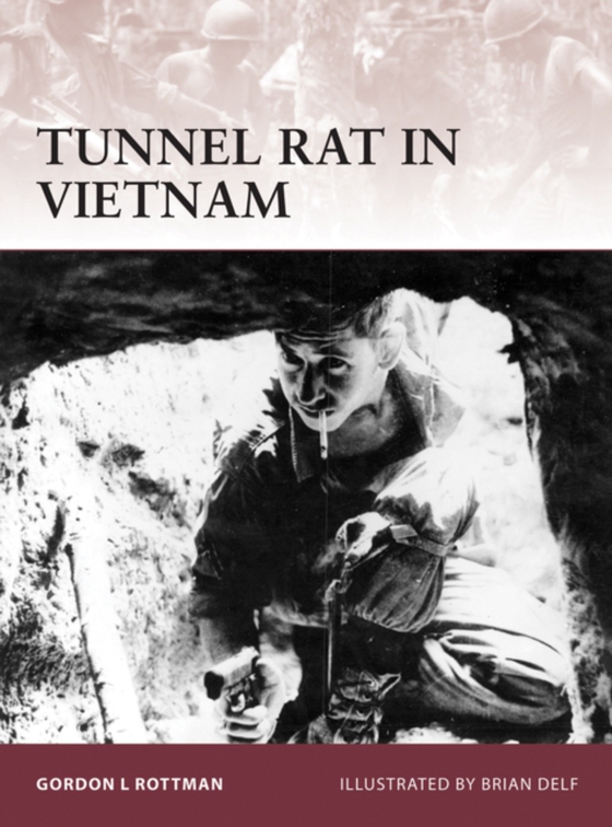 Tunnel Rat in Vietnam (e-bog) af Gordon L. Rottman, Rottman