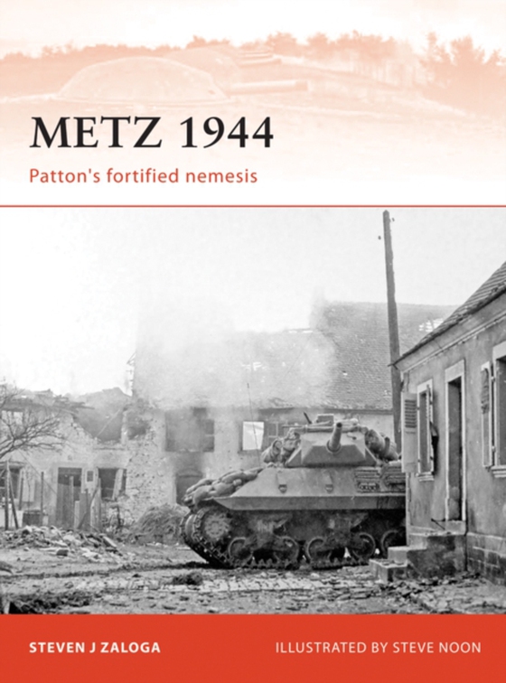 Metz 1944 (e-bog) af Steven J. Zaloga, Zaloga