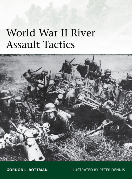 World War II River Assault Tactics (e-bog) af Gordon L. Rottman, Rottman