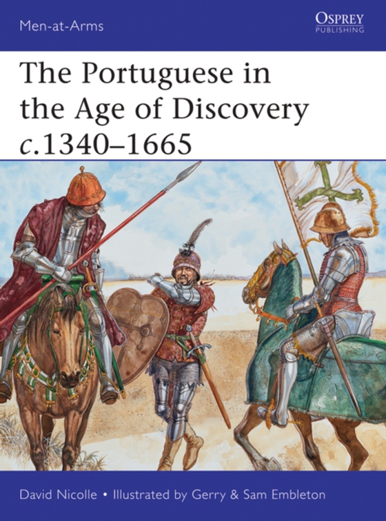 Portuguese in the Age of Discovery c.1340 1665 (e-bog) af David Nicolle, Nicolle