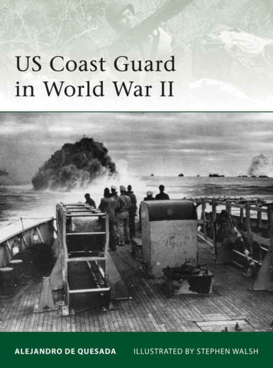 US Coast Guard in World War II (e-bog) af Alejandro de Quesada, de Quesada