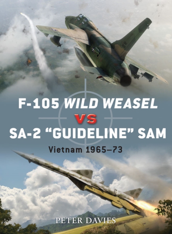 F-105 Wild Weasel vs SA-2  Guideline  SAM (e-bog) af Peter E. Davies, Davies