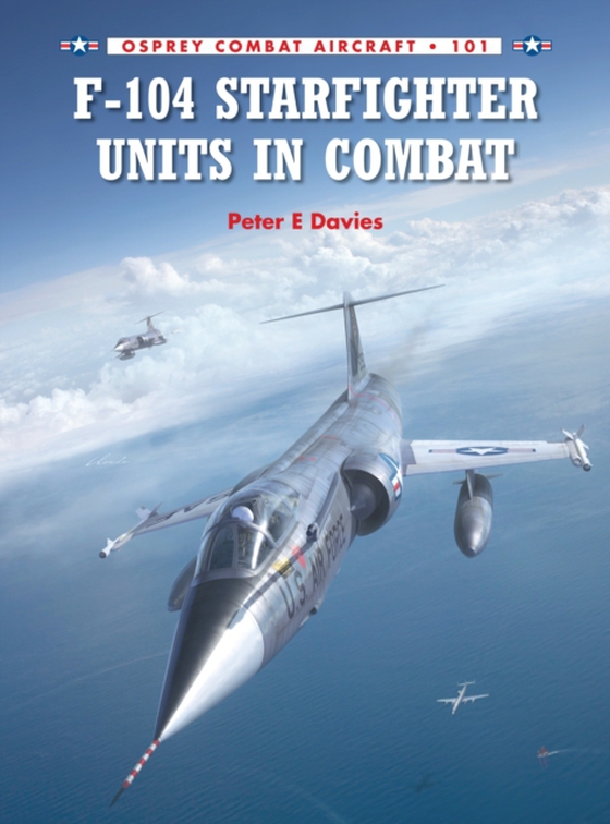 F-104 Starfighter Units in Combat (e-bog) af Peter E. Davies, Davies