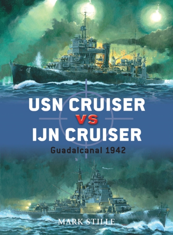 USN Cruiser vs IJN Cruiser (e-bog) af Mark Stille, Stille