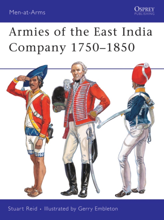 Armies of the East India Company 1750 1850 (e-bog) af Stuart Reid, Reid