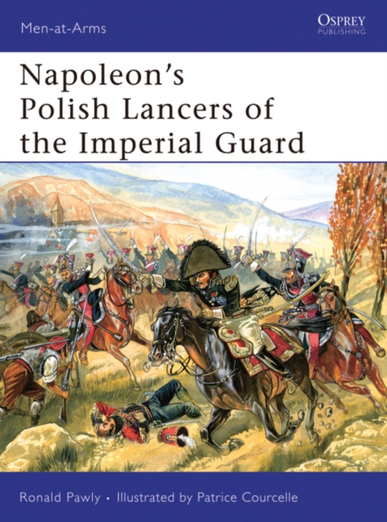 Napoleon s Polish Lancers of the Imperial Guard