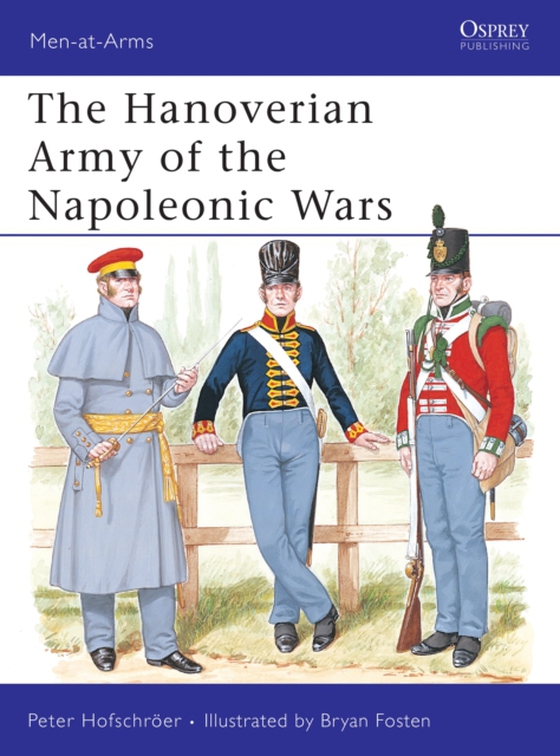 Hanoverian Army of the Napoleonic Wars (e-bog) af Peter Hofschr er, Hofschr er