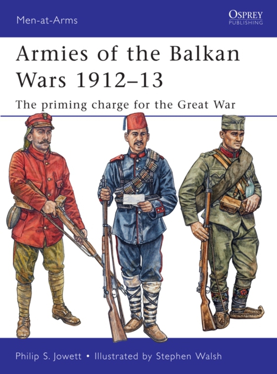 Armies of the Balkan Wars 1912 13 (e-bog) af Philip Jowett, Jowett