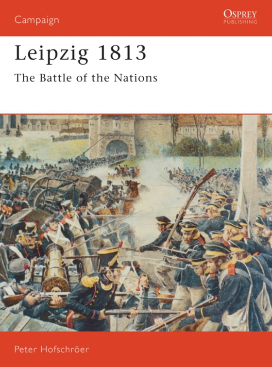 Leipzig 1813 (e-bog) af Peter Hofschr er, Hofschr er