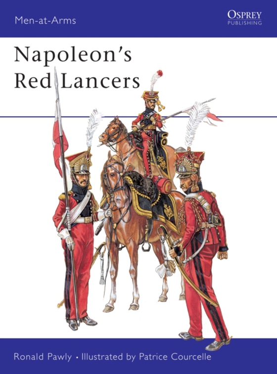 Napoleon's Red Lancers (e-bog) af Ronald Pawly, Pawly