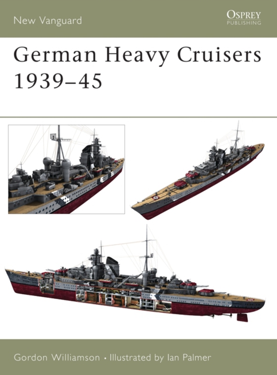 German Heavy Cruisers 1939 45 (e-bog) af Gordon Williamson, Williamson