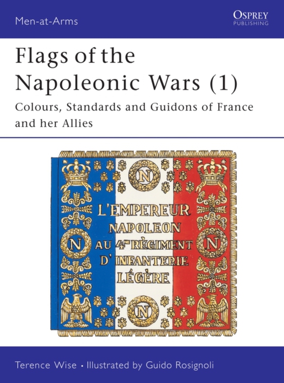 Flags of the Napoleonic Wars (1) (e-bog) af Terence Wise, Wise