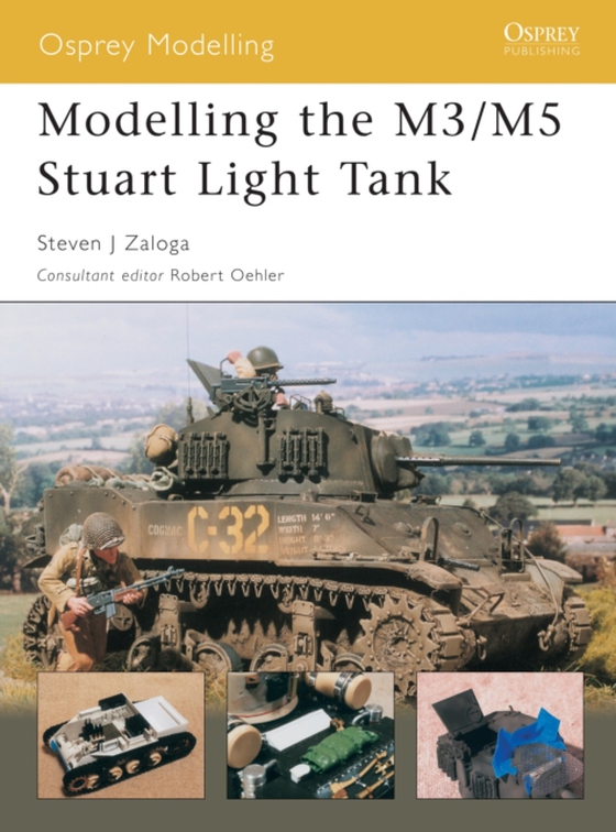 Modelling the M3/M5 Stuart Light Tank (e-bog) af Steven J. Zaloga, Zaloga