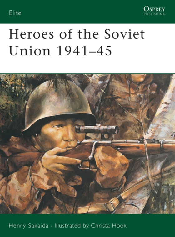 Heroes of the Soviet Union 1941 45 (e-bog) af Henry Sakaida, Sakaida