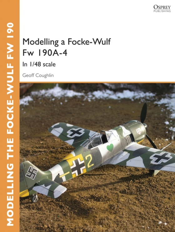 Modelling a Focke-Wulf Fw 190A-4 (e-bog) af Geoff Coughlin, Coughlin