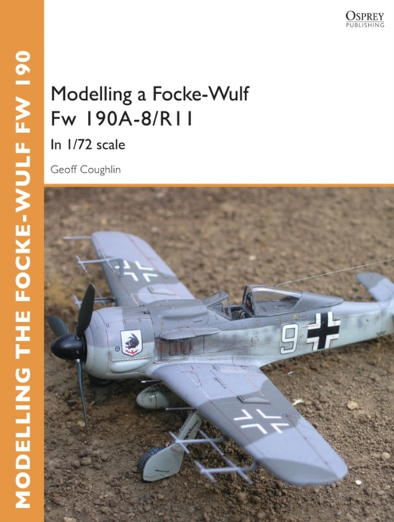 Modelling a Focke-Wulf Fw 190A-8/R11 (e-bog) af Geoff Coughlin, Coughlin