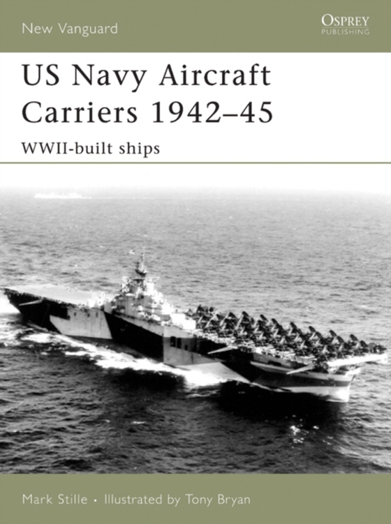 US Navy Aircraft Carriers 1942 45 (e-bog) af Mark Stille, Stille