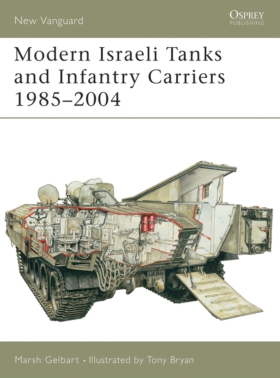 Modern Israeli Tanks and Infantry Carriers 1985 2004