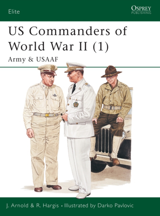 US Commanders of World War II (1) (e-bog) af Robert Hargis, Hargis
