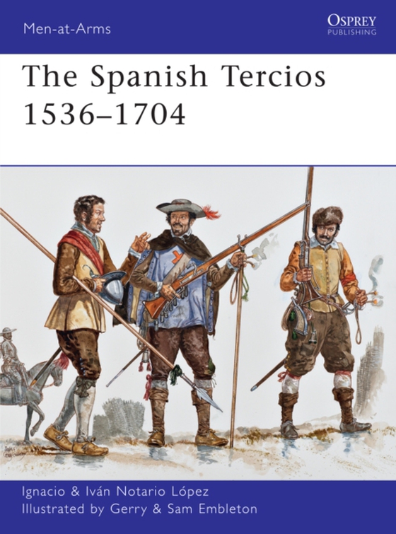 Spanish Tercios 1536 1704 (e-bog) af Ignacio J.N. L pez, L pez