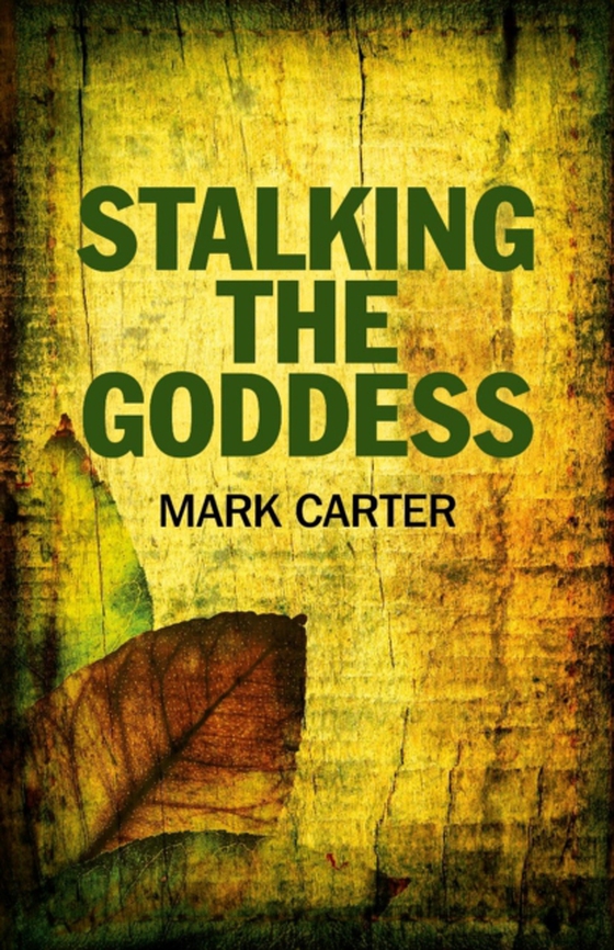 Stalking the Goddess (e-bog) af Carter, Mark