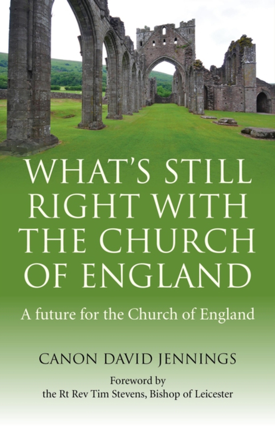 What's Still Right with the Church of England (e-bog) af Jennings, Canon David