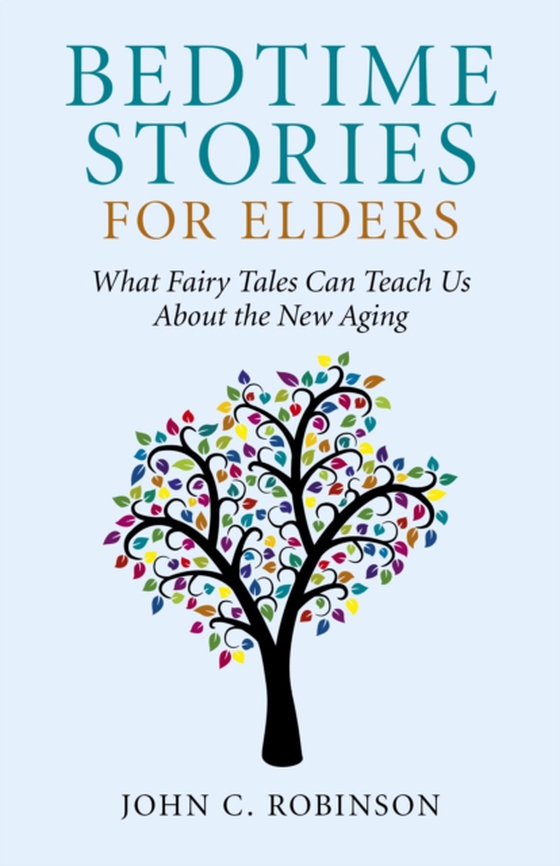 Bedtime Stories for Elders (e-bog) af Robinson, John