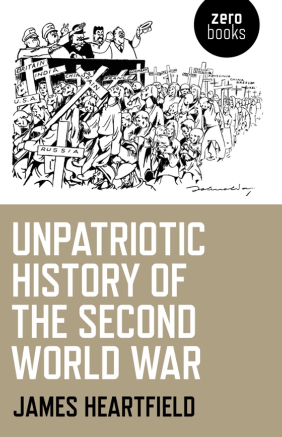 Unpatriotic History of the Second World War (e-bog) af Hartfield, James