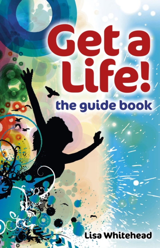 Get a Life! - The Guide Book (e-bog) af Whitehead, Lisa