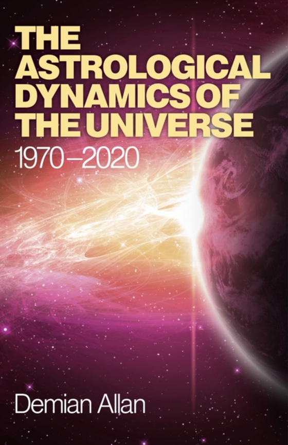 Astrological Dynamics of the Universe (e-bog) af Allan, Demian