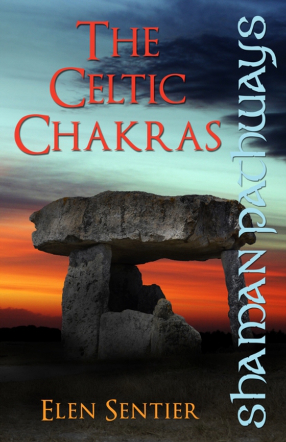 Shaman Pathways - The Celtic Chakras (e-bog) af Sentier, Elen