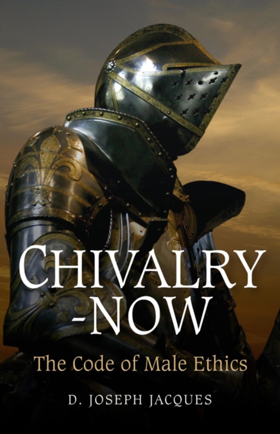 Chivalry-Now (e-bog) af Jacques, Joseph