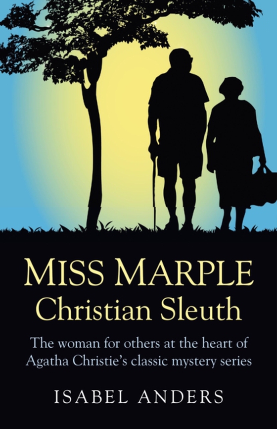 Miss Marple: Christian Sleuth (e-bog) af Anders, Isabel