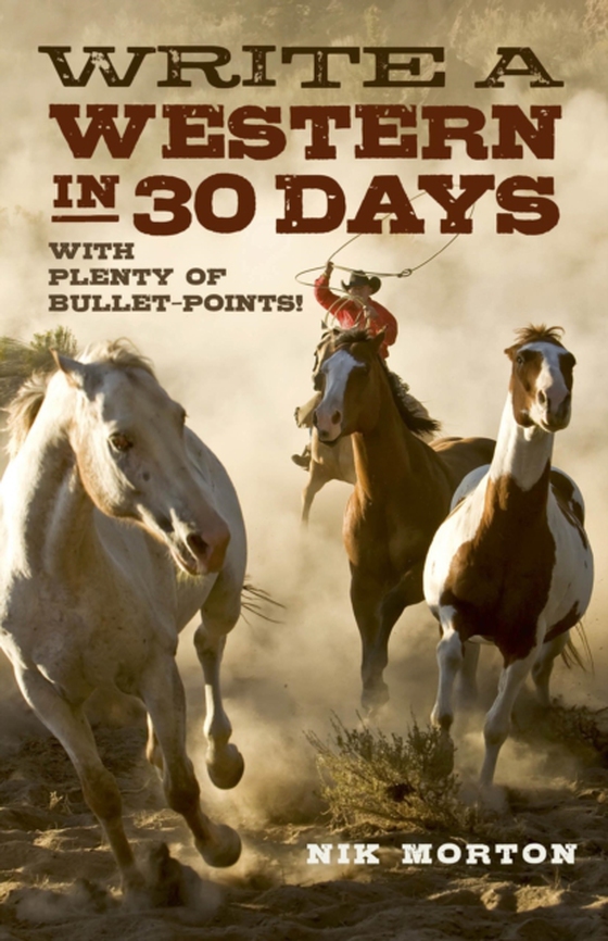 Write a Western in 30 Days (e-bog) af Morton, Nik