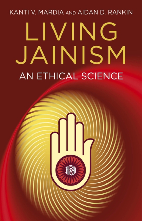 Living Jainism (e-bog) af Mardia, Kanti V.